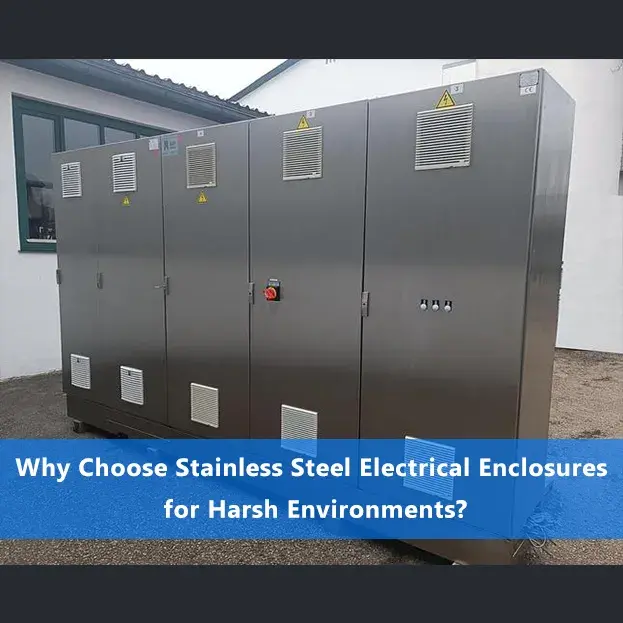 Why Choose Stainless Steel Electrical Enclosures for Harsh Environments
